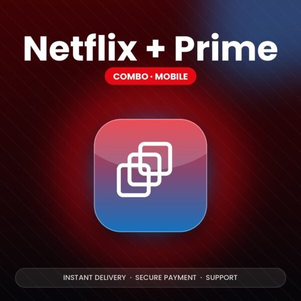 Netflix + Prime Video